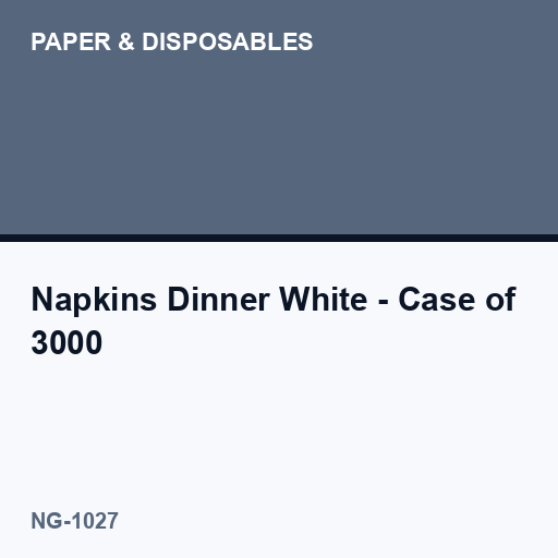 [NG-1027] Napkins Dinner White - Case of 3000