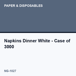Napkins Dinner White - Case of 3000
